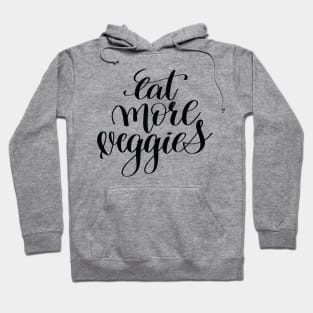 Eat More Veggies Hoodie